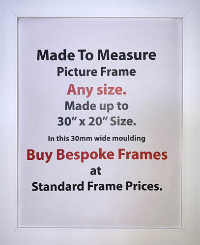 Made to measure Custom Made Bespoke Picture Photos Frames | 30mm Wide Moulding